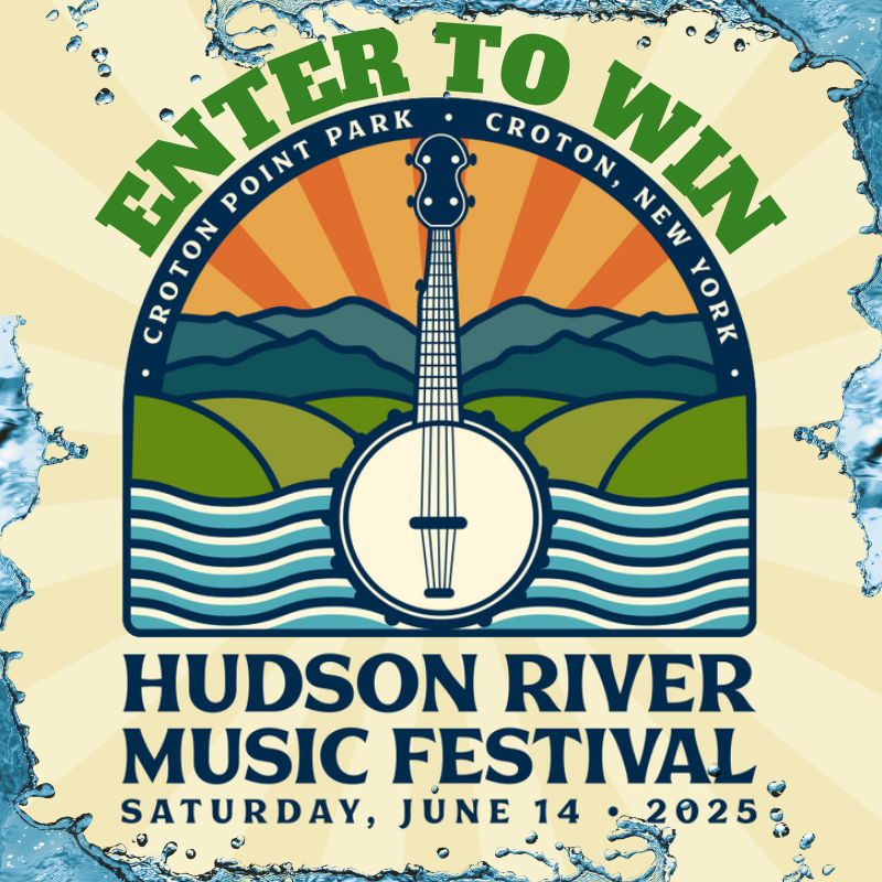 ENTER TO WIN | HUDSON RIVER MUSIC FESTIVAL