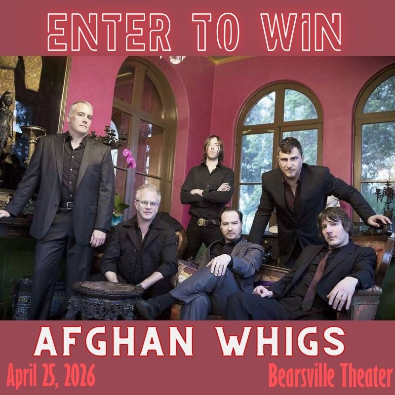 ENTER TO WIN | Afghan Whigs