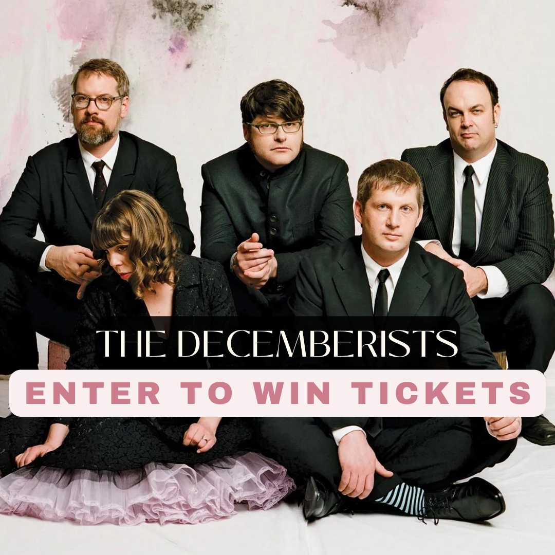 ENTER TO WIN | THE DECEMBERISTS